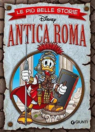 Le più belle storie sull'Antica Roma (Hardcover, Italiano language, 2014, Giunti)