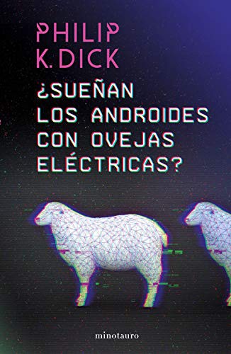 ¿Sueñan los androides con ovejas eléctricas? (Paperback, 2019, MINOTAURO, Minotauro)