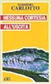 Massimo Carlotto: Nessuna cortesia all'uscita (Italian language, 2000)