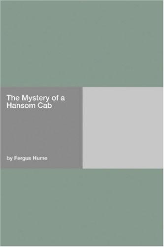 Fergus Hume: The Mystery of a Hansom Cab (Paperback, 2006, Hard Press)