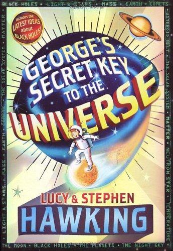 Stephen Hawking, Lucy Hawking: George's Secret Key to the Universe (2007, Doubleday)