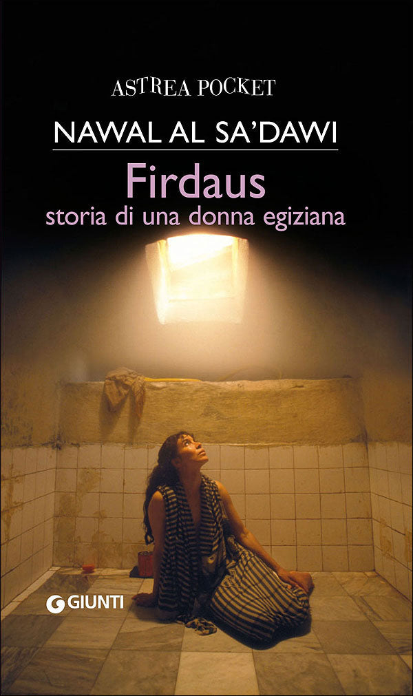 Nawal El Saadawi: Firdaus (Paperback, Italian language, 2007, Giunti Editore)