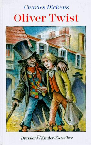 Charles Dickens, George Cruikshank: Oliver Twist. (Hardcover, German language, 1996, Dressler Verlag)