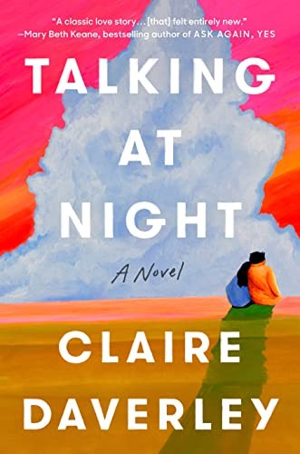 Claire Daverley: Talking at Night (2023, Penguin Publishing Group, Pamela Dorman Books)