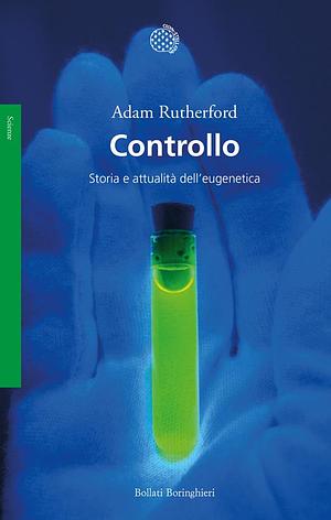 Adam Rutherford: Controllo (Paperback, Italiano language, 2023, Bollati Boringhieri)