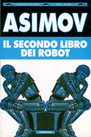 Il secondo libro dei robot (Paperback, Italian language, 1995, Bompiani)