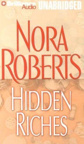 Nora Roberts: Hidden Riches (AudiobookFormat, 2004, Brilliance Audio Unabridged)