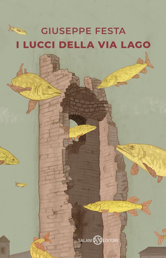 Giuseppe Festa: I lucci della via lago (Hardcover, Italiano language, 2021, Salani)