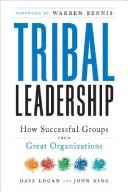 Tribal leadership (Hardcover, 2008, Collins)