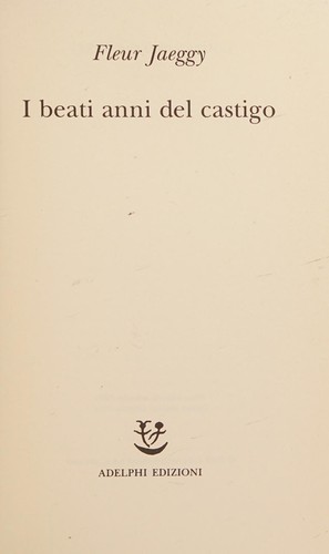 I beati anni del castigo (Italian language, 1990, Adelphi)