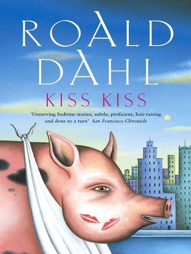 Roald Dahl: Kiss Kiss (1962)