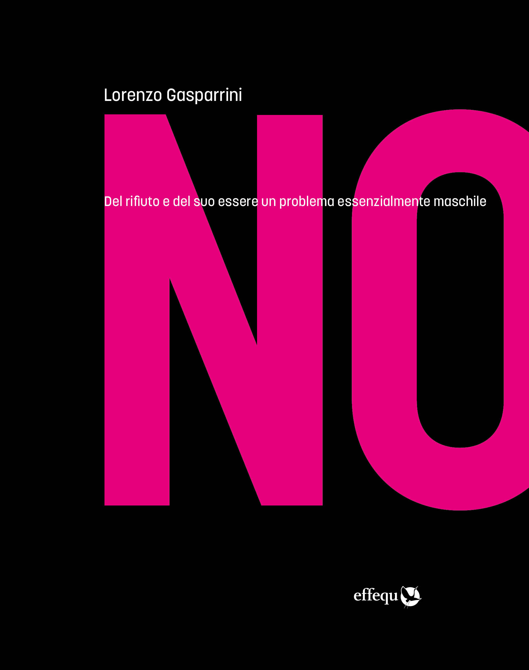 Lorenzo Gasparrini: No. (Paperback, Italiano language, effequ)