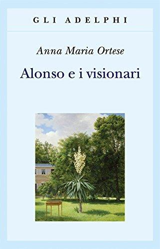 Alonso e i visionari (Italian language, 2017)