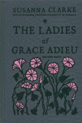 The Ladies of Grace Adieu and Other Stories (2006)