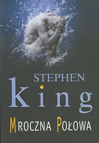 Stephen King: Mroczna połowa (Polish language, 2012)