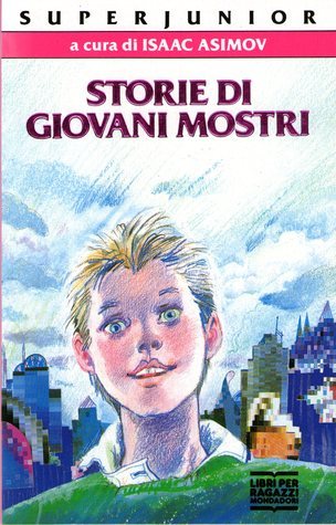 Storie di giovani mostri (Paperback, Italiano language, 1989, Mondadori)