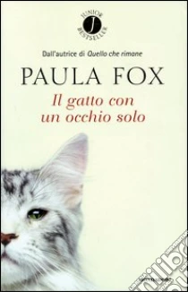 Paula Fox: Il gatto con un occhio solo (Paperback, Italiano language, 2004, Mondadori)