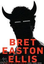 Bret Easton Ellis: Imperial Bedrooms (2010)