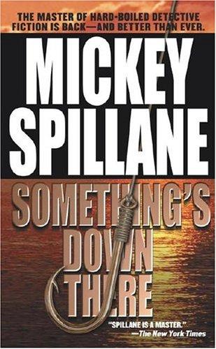 Mickey Spillane: Something's Down There (Paperback, 2004, Pocket Star)