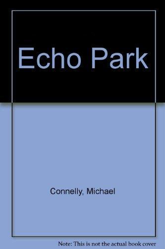 Michael Connelly: Echo Park