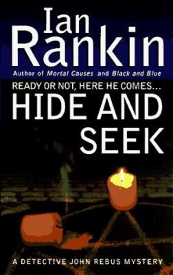 Ian Rankin: Hide And Seek A Detective John Rebus Mystery (Inspector Rebus, #2) (1997, St. Martin's Press)