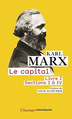 Karl Marx: Le capital Livre I, sections 1 à 4 (French language, 2008, Flammarion)