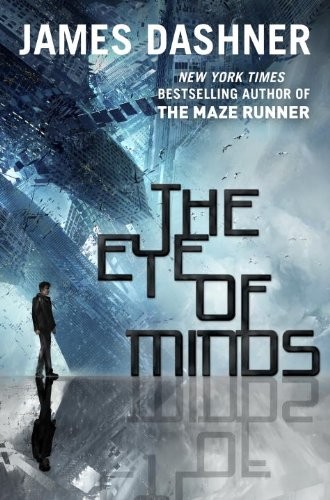 The Eye of Minds (The Mortality Doctrine) (2013, Delacorte Press)