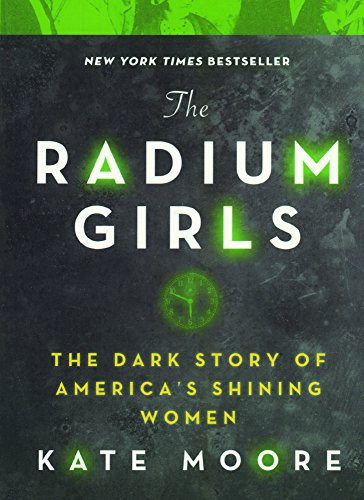 Kate Moore: The Radium Girls (Hardcover, 2018, Turtleback Books)