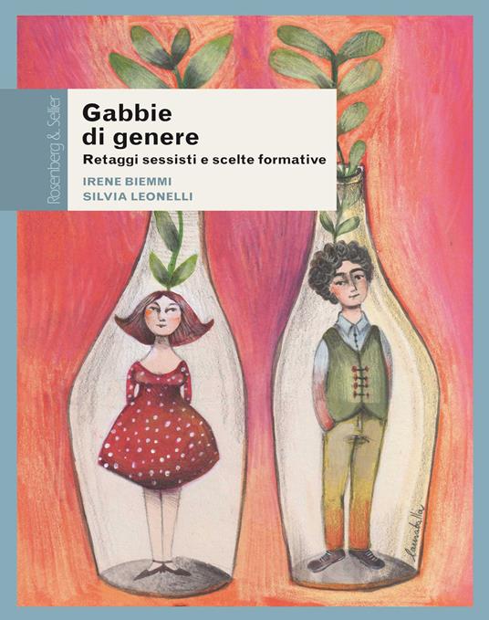 Irene Biemmi, Silvia Leonelli: Gabbie di genere (Paperback, Italiano language, 2017, Rosenberg & Sellier)