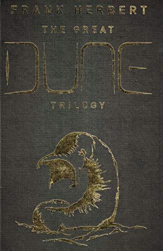 The Great Dune Trilogy : Dune, Dune Messiah, Children of Dune