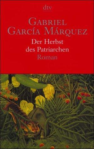 Der Herbst des Patriarchen : Roman (German language)