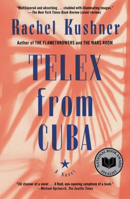 Rachel Kushner: Telex from Cuba (2008, Scribner)
