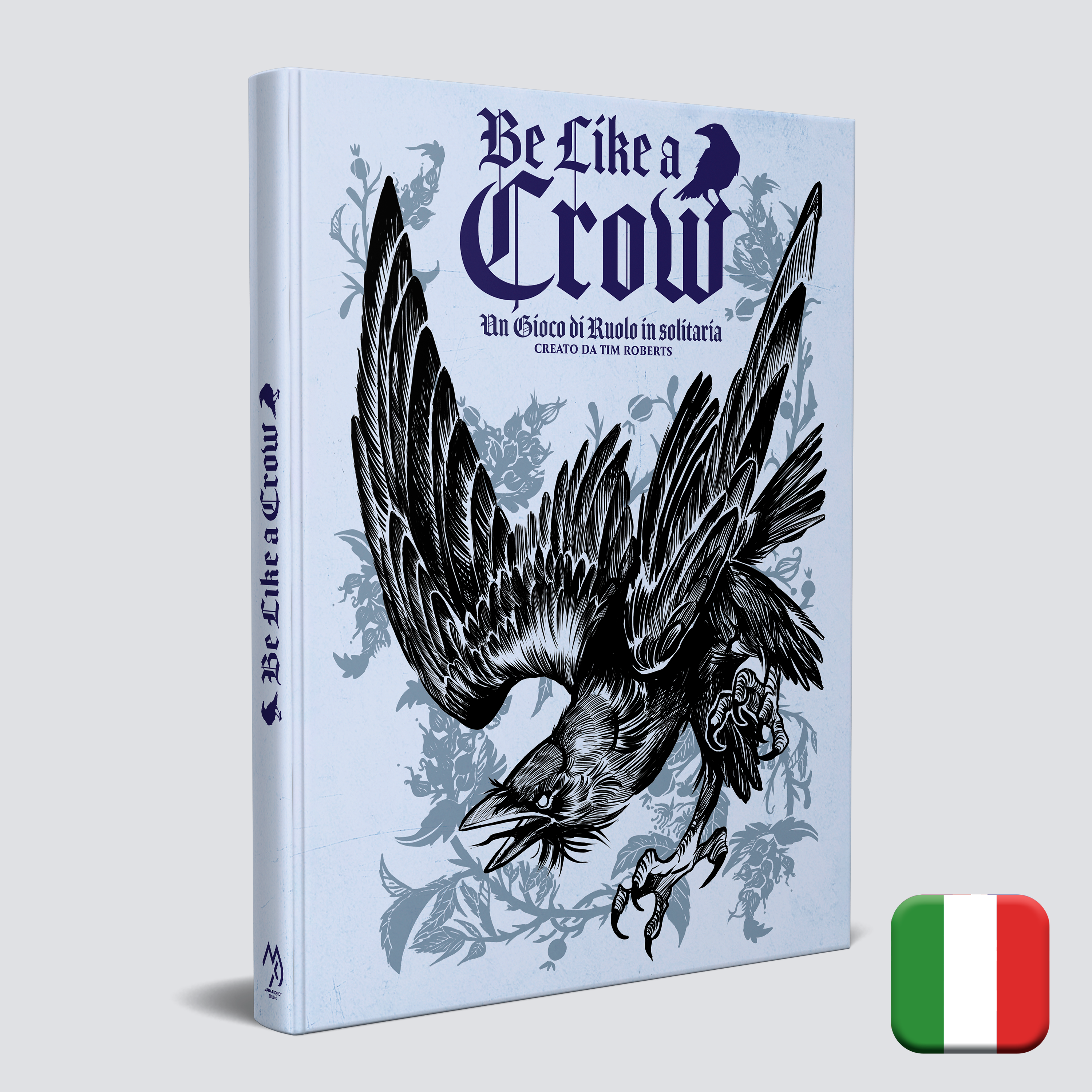 BE LIKE A CROW (italiano language, Mana Project Studio)