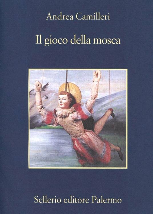 Andrea Camilleri: Il gioco della mosca (Italian language, 1995, Sellerio)