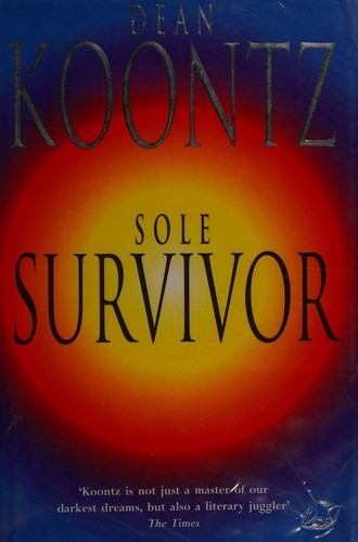 Dean Koontz: SOLE SURVIVOR. (Hardcover, 1997, Headline)