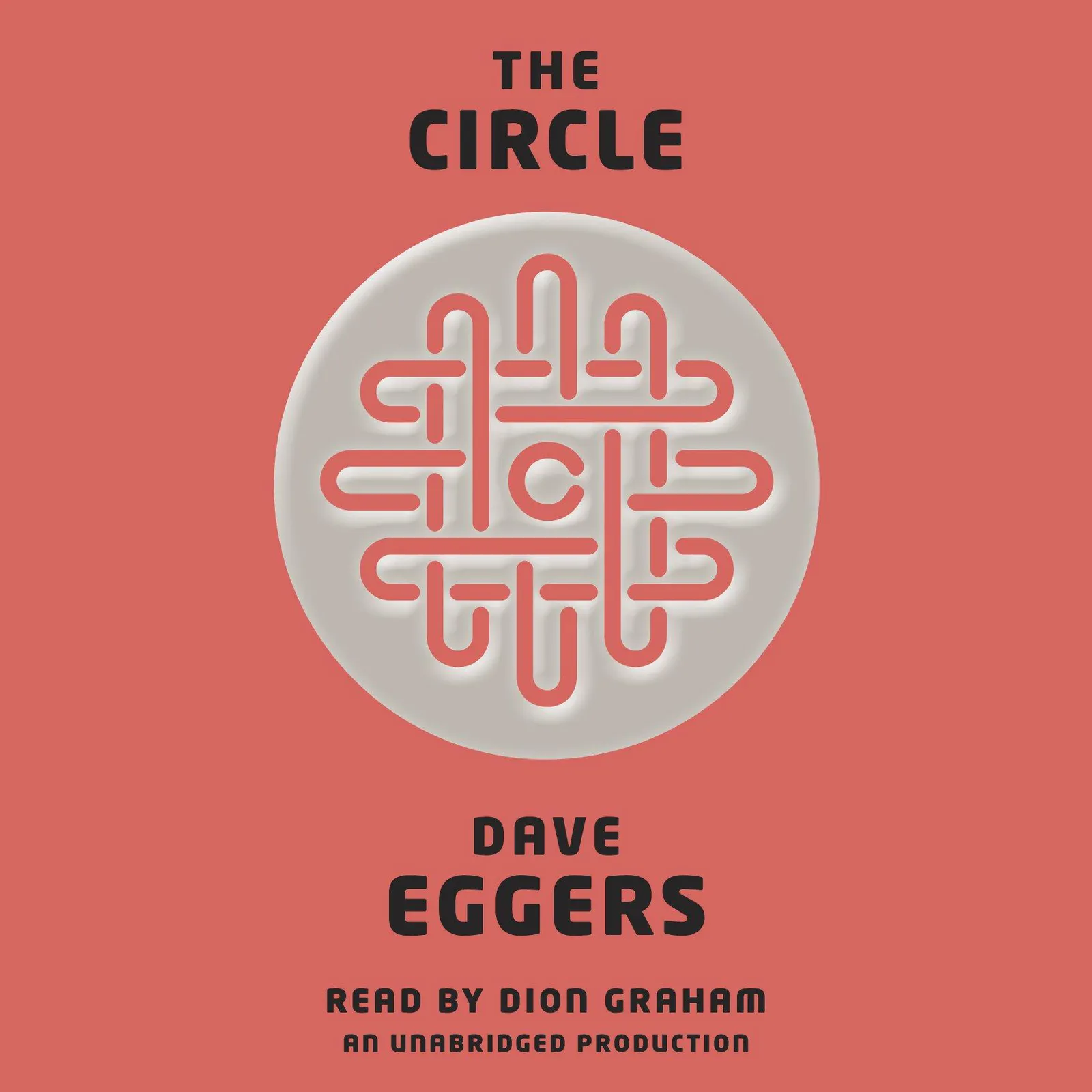Dave Eggers, Dave Eggers, Dave Eggers: The Circle (2013)