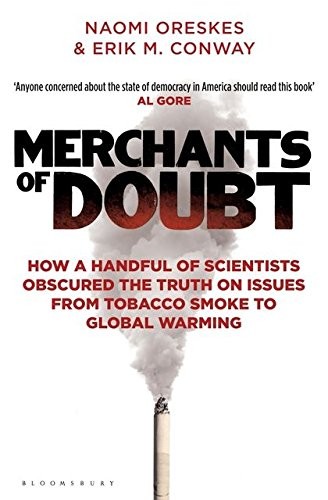 Naomi Oreskes, Erik M. Conway: Merchants of Doubt