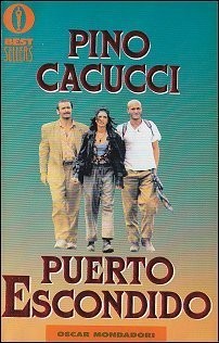 Puerto Escondido (Italiano language, 1993, Arnoldo Mondadori)