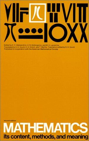 Andrei Nikolaevich Kolmogorov, M. A. Lavrentʹev, A.D Alexsandrov: Mathematics, its content, methods, and meaning (1999, Dover Publications)