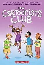 Raina Telgemeier, Scott McCloud: The Cartoonists Club (Paperback, 2025, Graphix, an imprint of Scholastic)
