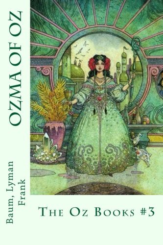 Ozma of Oz (Paperback, 2017, Createspace Independent Publishing Platform, CreateSpace Independent Publishing Platform)