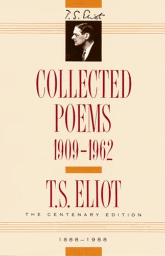 Collected Poems, 1909-1962 (The Centenary Edition) (1991, Harcourt Brace Jovanovich)