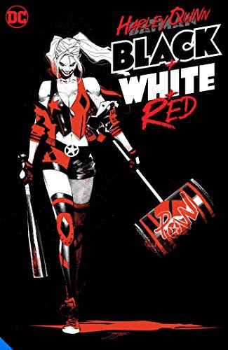 Harley Quinn Black + White + Red (Paperback, 2021, DC Comics)