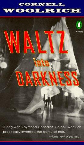 Cornell Woolrich: Waltz into darkness (1995, Penguin Books)
