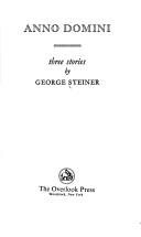 George Steiner: Anno Domini (1980, Overlook Press)