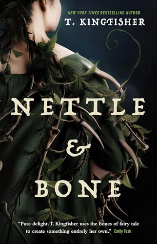 T. Kingfisher: Nettle & Bone (Paperback, Tor Books)