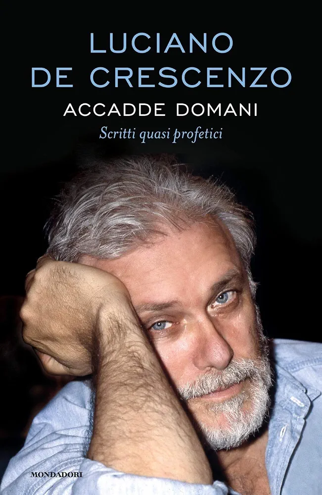 Luciano De Crescenzo: Accadde domani (Hardcover, Italiano language, 2020, Mondadori)