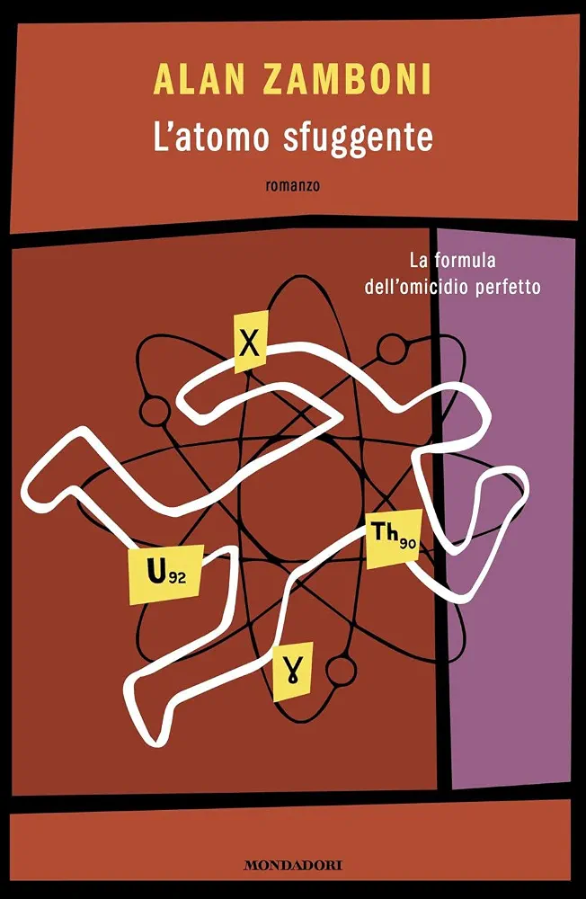 Alex Zamboni: L'atomo Sfuggente (Paperback, Italiano language, 2025, Mondadori)
