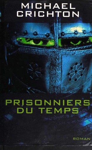 Prisonniers du temps (Hardcover, French language, 2001, Éd. France loisirs)