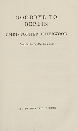 Christopher Isherwood: Goodbye to Berlin (2012, New Directions)